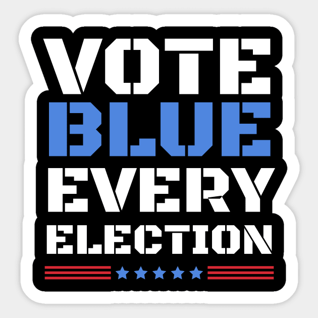 Vote Blue Every Election Sticker by The WYLD Tribe